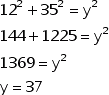12^2+235^2=y^2 -> 144+1225=y^2 -> y^2=1369 -> y=37