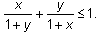 1/(1+x) + 1/(1+y) <= 1